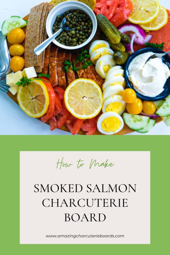 How to Make Smoked Salmon Charcturie Board