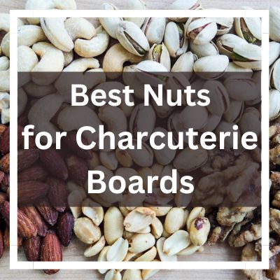 nuts for charcuterie board