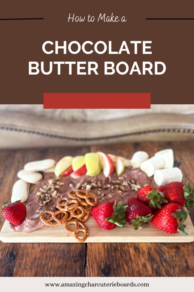 Chocolate Butter Board